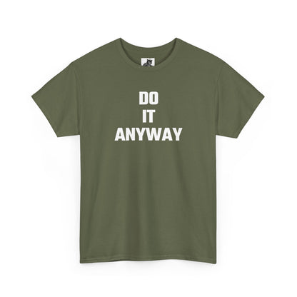 Do It Anyway Graphic T-Shirt