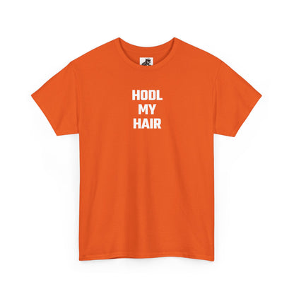 HODL My Hair Crypto Themed T-Shirt