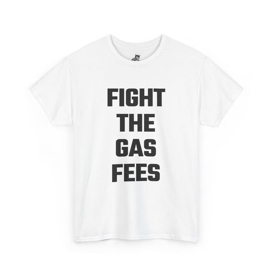 Fight The Gas Fees Graphic Tee - Unisex Cotton T-Shirt