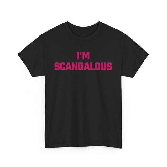 I'm Scandalous (Version 2) Graphic Tee - Unisex Cotton T-Shirt