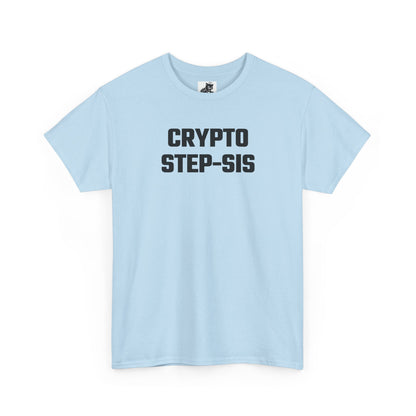Crypto Step-Sis T-Shirt