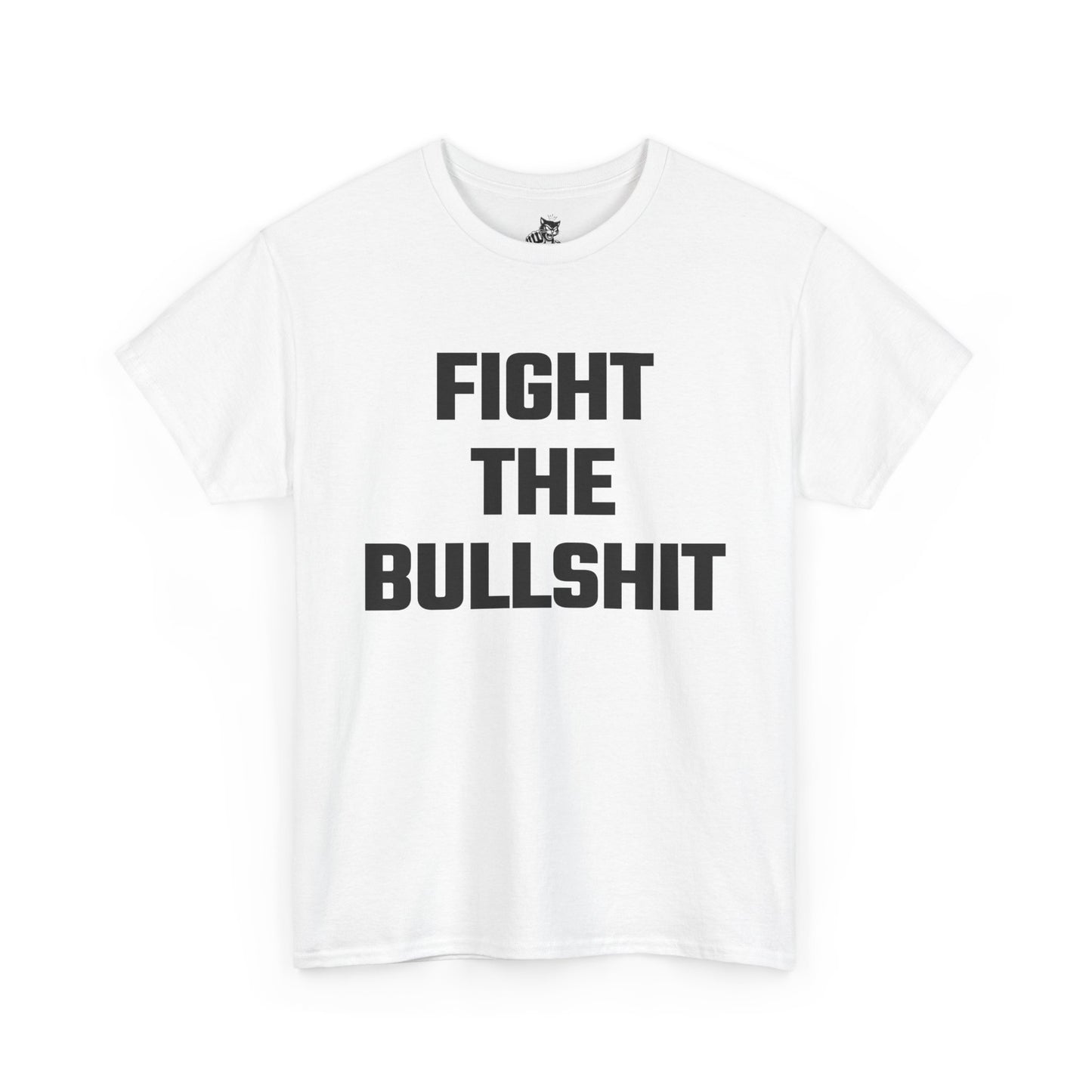Fight The Bullshit Graphic Tee - Unisex Cotton T-Shirt