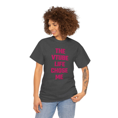 The VTube Life Chose Me (Version 2) Graphic Tee - Unisex Cotton T-Shirt