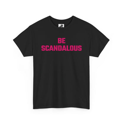 Be Scandalous (Version 2) Graphic Tee - Unisex Cotton T-Shirt