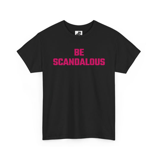 Be Scandalous (Version 2) Graphic Tee - Unisex Cotton T-Shirt