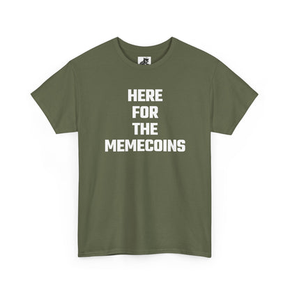 Here For The Memecoins Crypto Themed T-Shirt
