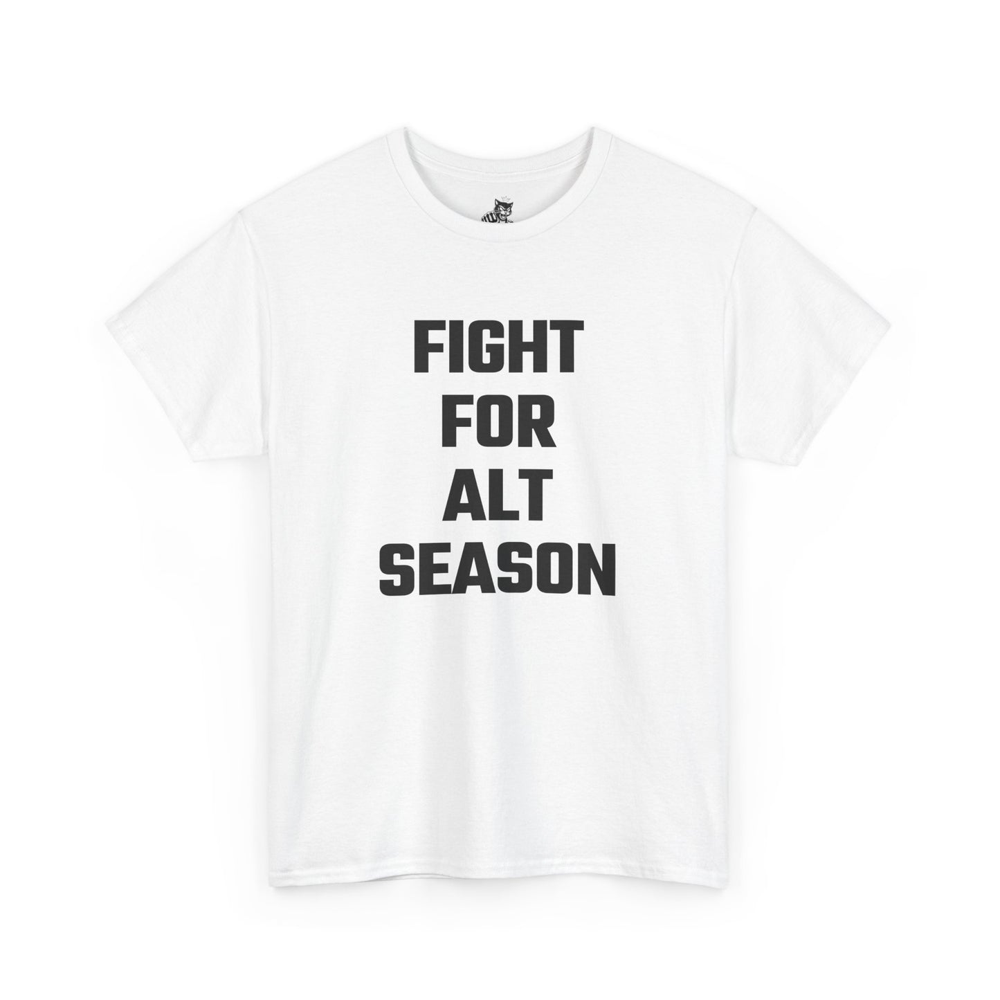 Fight For Alt Season Graphic Tee - Unisex Cotton T-Shirt