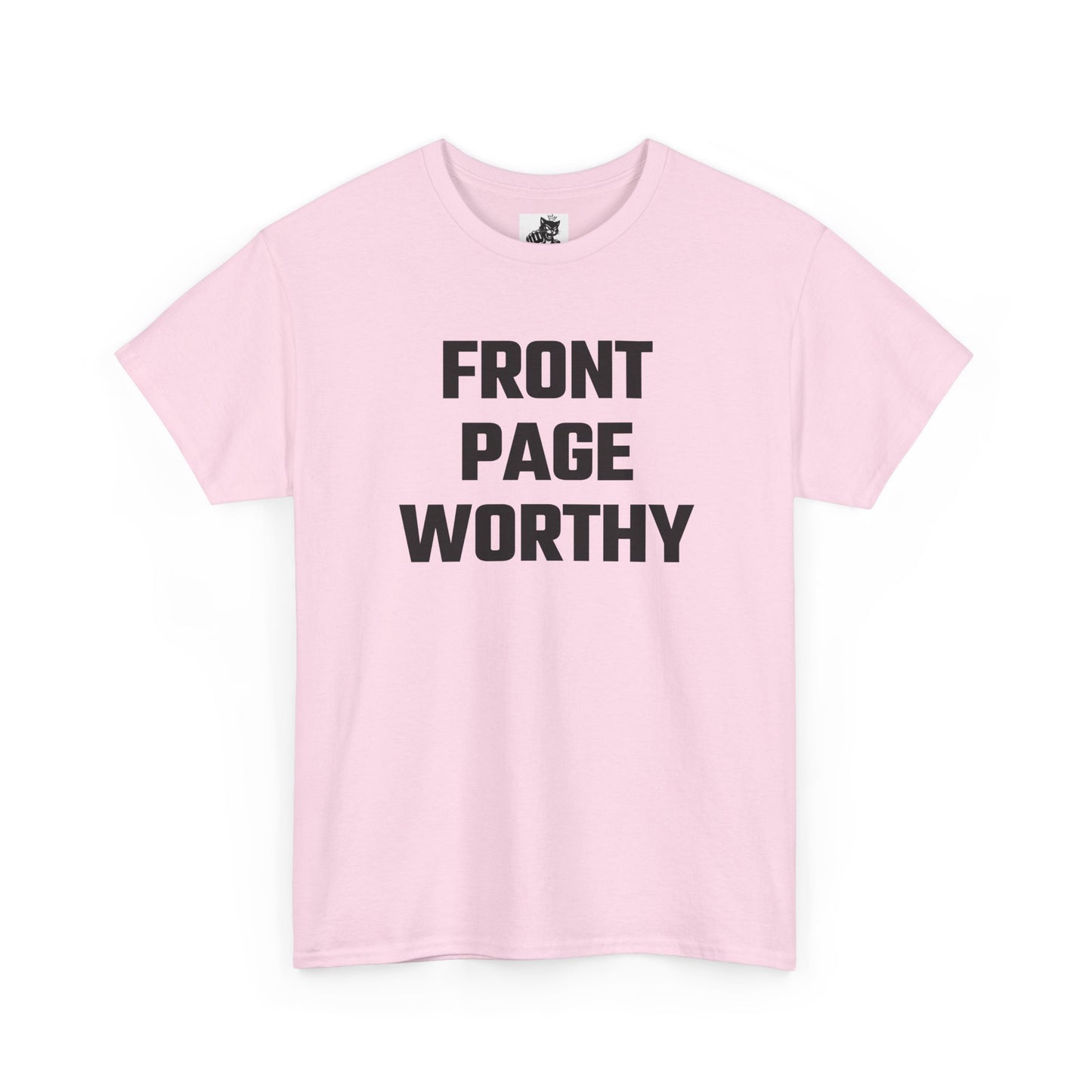 Front Page Worthy Graphic T-Shirt