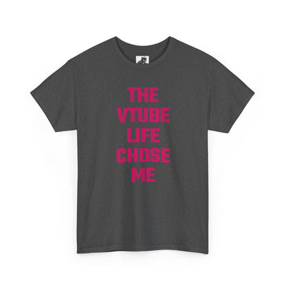 The VTube Life Chose Me (Version 2) Graphic Tee - Unisex Cotton T-Shirt