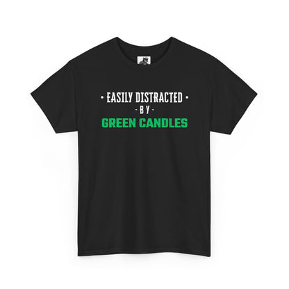 Easily Distracted By Green Candles (Version 2) Graphic Tee - Unisex Cotton T-Shirt