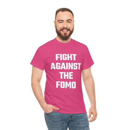 Fight Against The FOMO Graphic Tee - Unisex Cotton T-Shirt