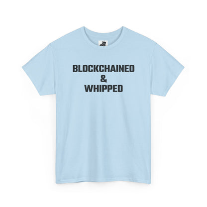 Blockchained And Whipped Crypto Themed T-Shirt