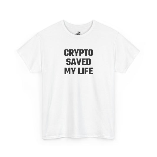 Crypto Saved My Life Graphic Tee - Unisex Cotton T-Shirt
