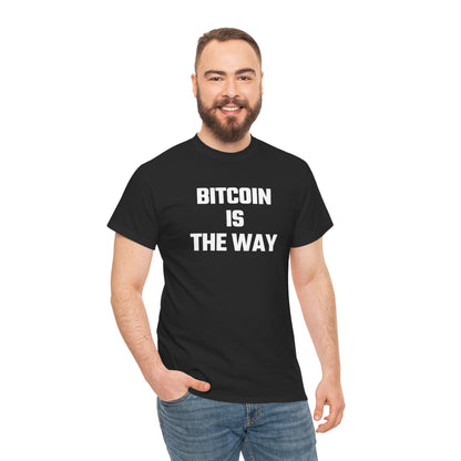 Bitcoin Is The Way Crypto Themed T-Shirt