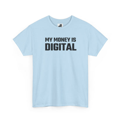 My Money Is Digital - Crypto Themed T-Shirt