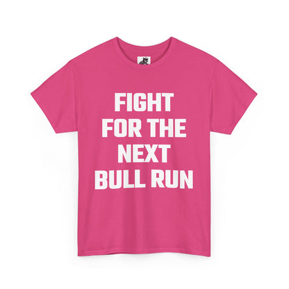 Fight For The Next Bull Run Graphic Tee - Unisex Cotton T-Shirt