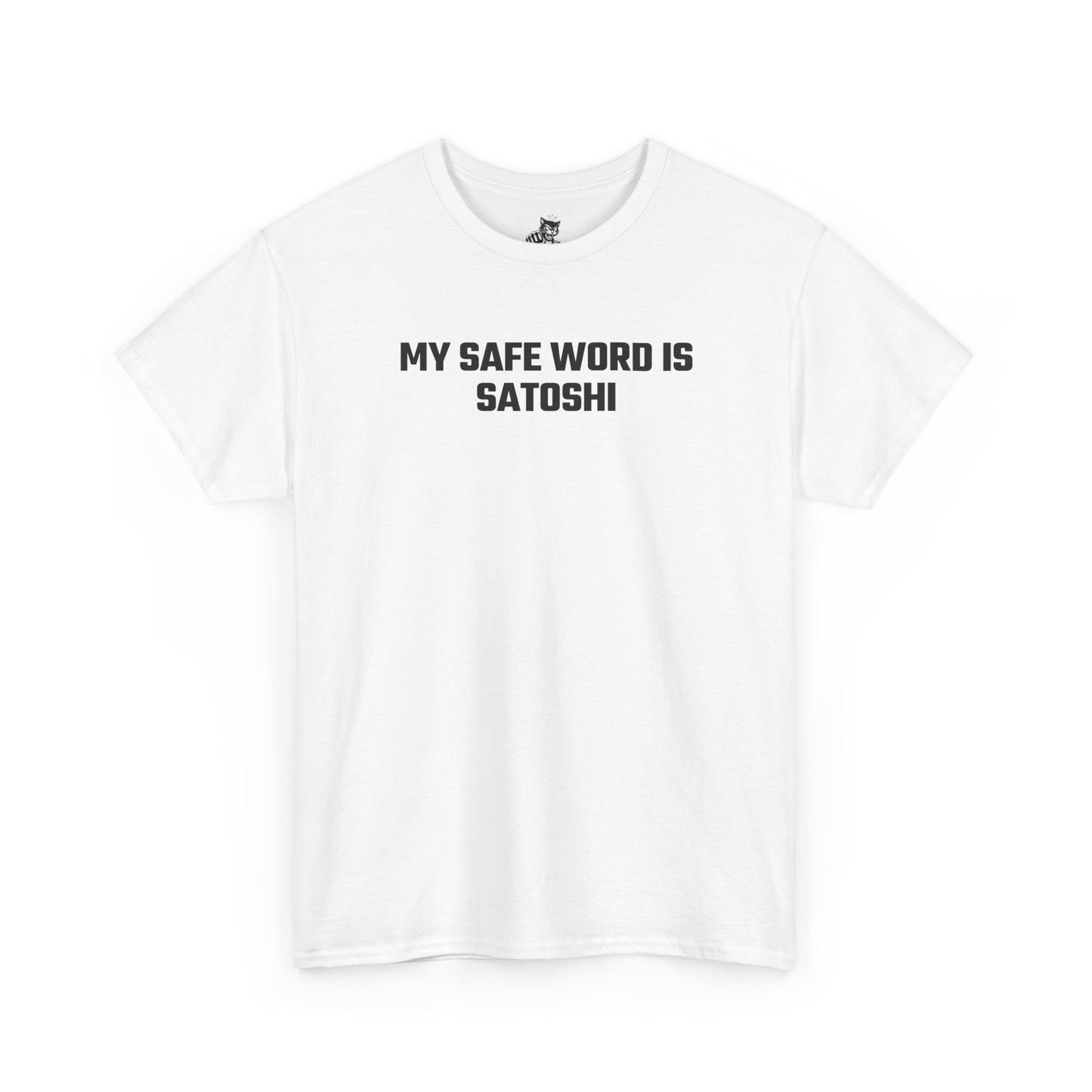 My Safe Word Is Satoshi Crypto Themed T-Shirt