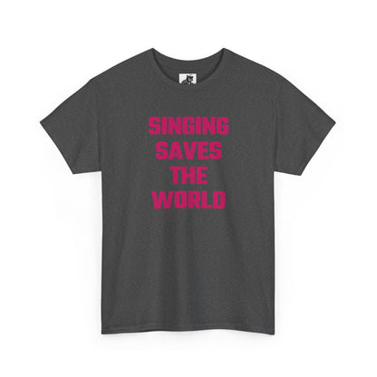 Singing Saves The World (Version 2) Graphic Tee - Unisex Cotton T-Shirt