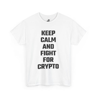 Keep Calm And Fight For Crypto Graphic Tee - Unisex Cotton T-Shirt