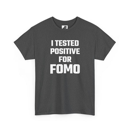 I Tested Positive For FOMO - Crypto Themed T-Shirt