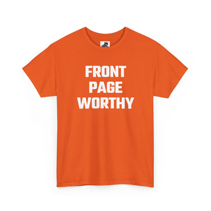 Front Page Worthy Graphic T-Shirt