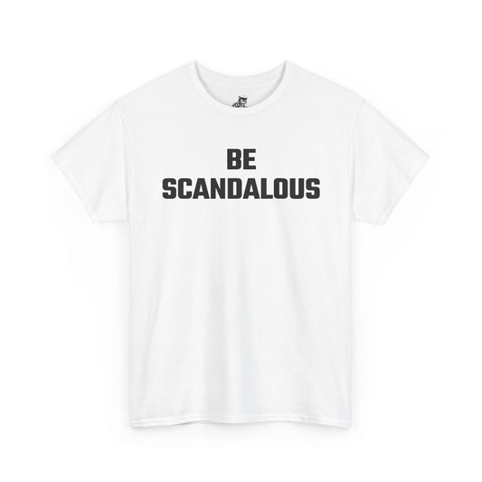 Be Scandalous Graphic Tee - Unisex Cotton T-Shirt