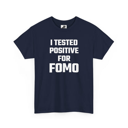 I Tested Positive For FOMO - Crypto Themed T-Shirt