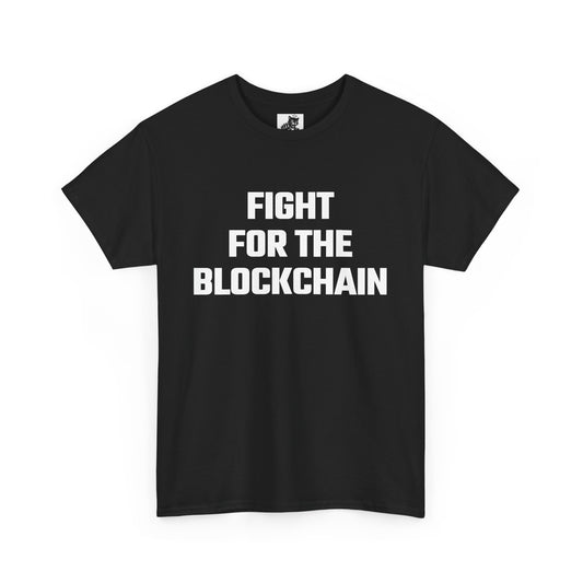 Fight for the Blockchain Graphic Tee - Unisex Cotton T-Shirt