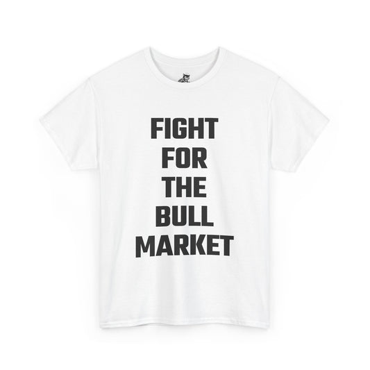 Fight For The Bull Market Graphic Tee - Unisex Cotton T-Shirt