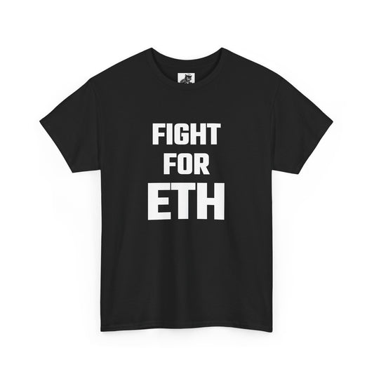 Fight for ETH Graphic Tee - Unisex Cotton T-Shirt