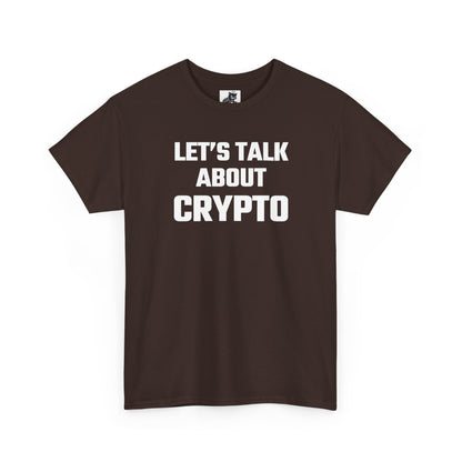 Let's Talk About Crypto T-Shirt