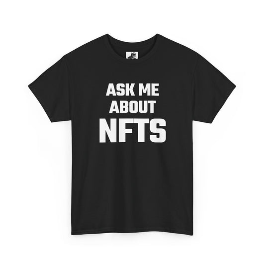 Ask Me About NFTs Graphic Tee - Unisex Cotton T-Shirt