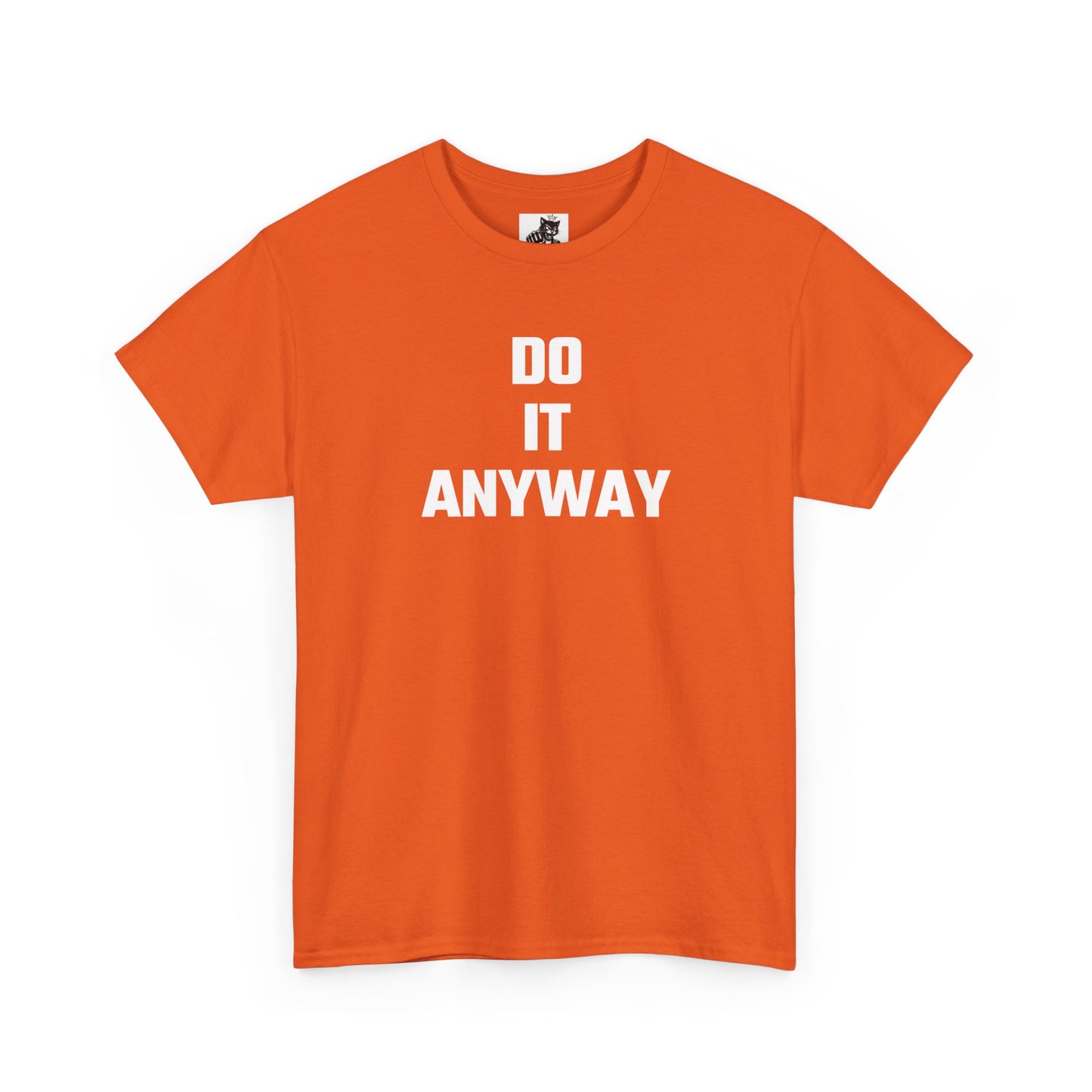 Do It Anyway Graphic T-Shirt