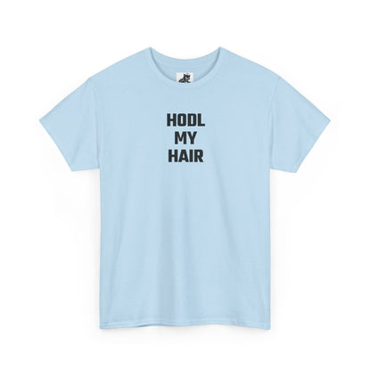HODL My Hair Crypto Themed T-Shirt
