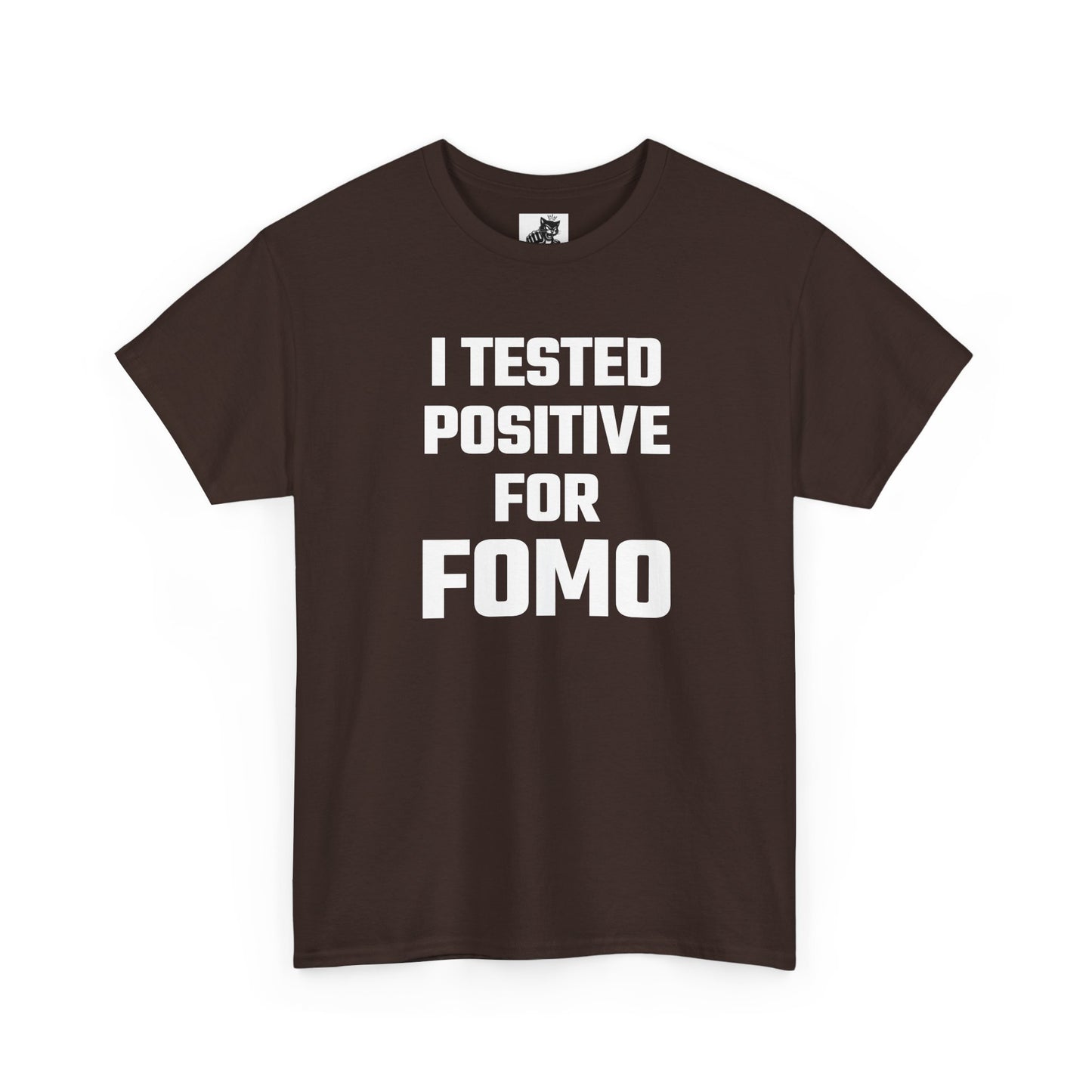 I Tested Positive For FOMO - Crypto Themed T-Shirt