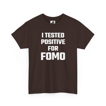 I Tested Positive For FOMO - Crypto Themed T-Shirt