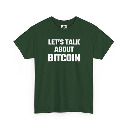 Let's Talk About Bitcoin - Crypto Themed T-Shirt