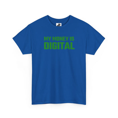 My Money Is Digital (Green) - Crypto Themed T-Shirt