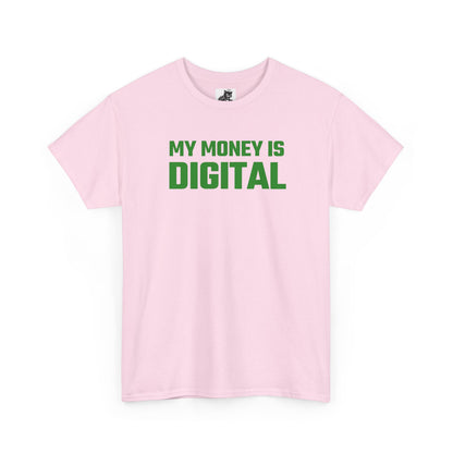 My Money Is Digital (Green) - Crypto Themed T-Shirt