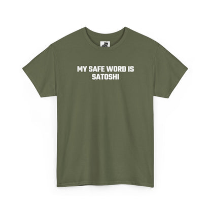 My Safe Word Is Satoshi Crypto Themed T-Shirt
