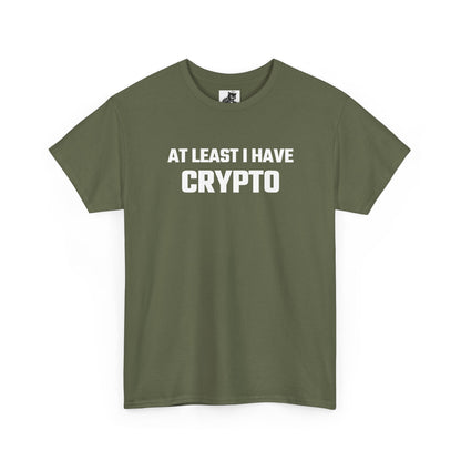 At Least I Have Crypto Graphic T-Shirt