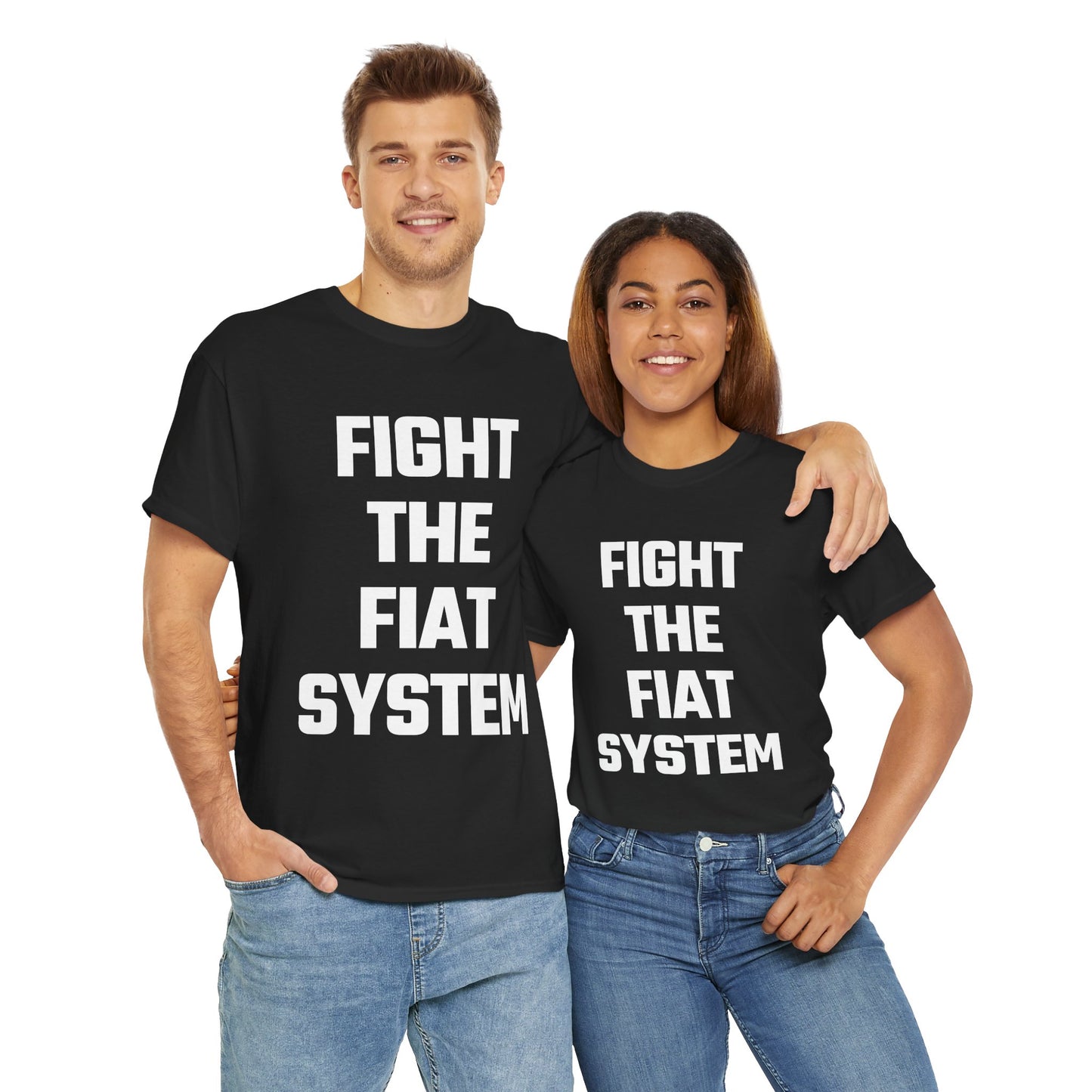 Fight The Fiat System Graphic Tee - Unisex Cotton T-Shirt