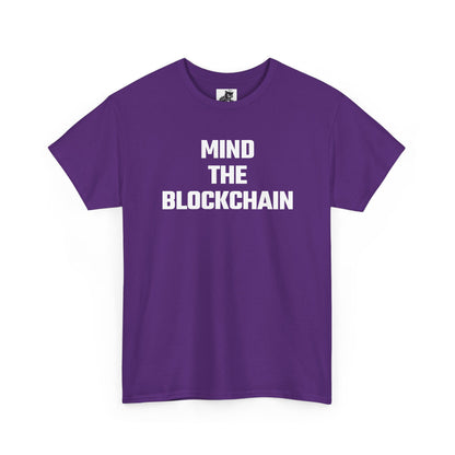 Mind The Blockchain - Crypto Themed T-Shirt