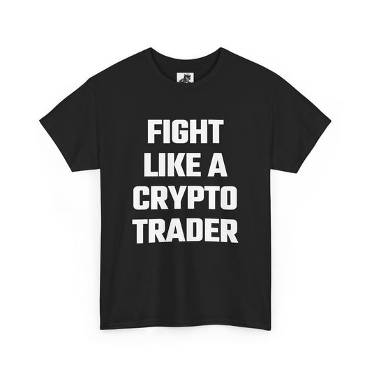 Fight Like A Crypto Trader Graphic Tee - Unisex Cotton T-Shirt