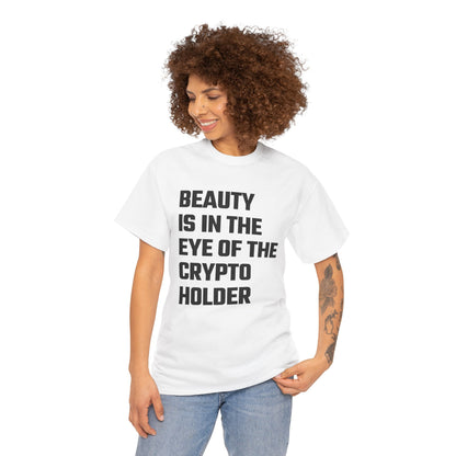 Beauty Is In The Eye of the Crypto Holder Graphic Tee - Unisex Cotton T-Shirt