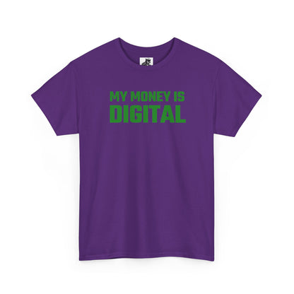 My Money Is Digital (Green) - Crypto Themed T-Shirt