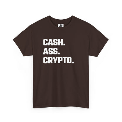 Cash Ass Crypto T-Shirt